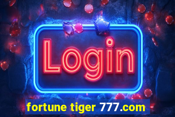 fortune tiger 777.com